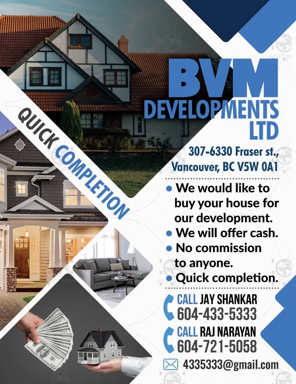 BVM Development Ltd. offers cash for houses in Vancouver with no commission fees. Contact Jay Shankar at 604-433-5333 or Raj Narayan at 604-721-5058 for a quick sale.